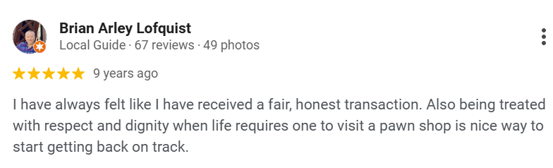 Review of a pawn shop by Brian Arley Lofquist, a local guide, with a 5-star rating, stating fair and honest transactions.