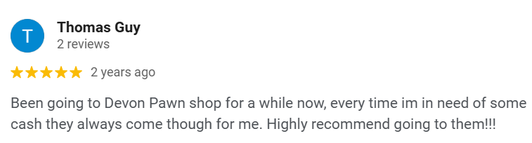 Review of Devon Pawn Shop. Thomas Guy gives 5 stars,