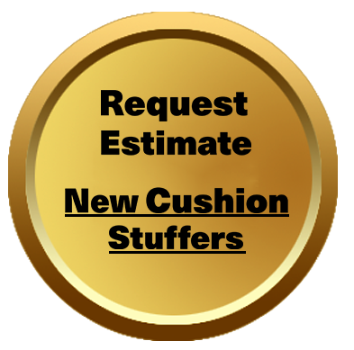 A gold button that says request estimate new cushion stuffers