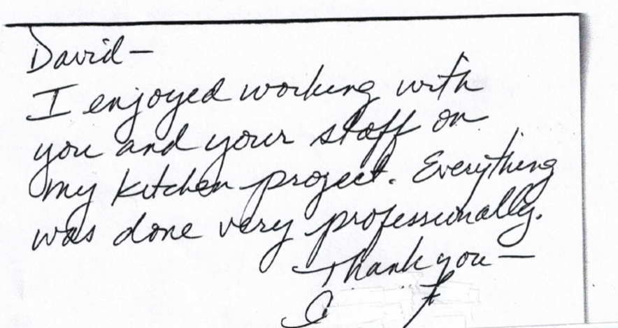 A handwritten note that says i enjoyed working with you and your staff on my kitchen project.