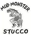 A black and white logo featuring a monster holding a stucco tool, with the text "MUD MONSTER STUCCO" arched around it.