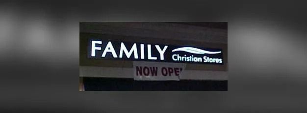Store sign for “FAMILY Christian Stores” with “NOW OPEN” beneath it