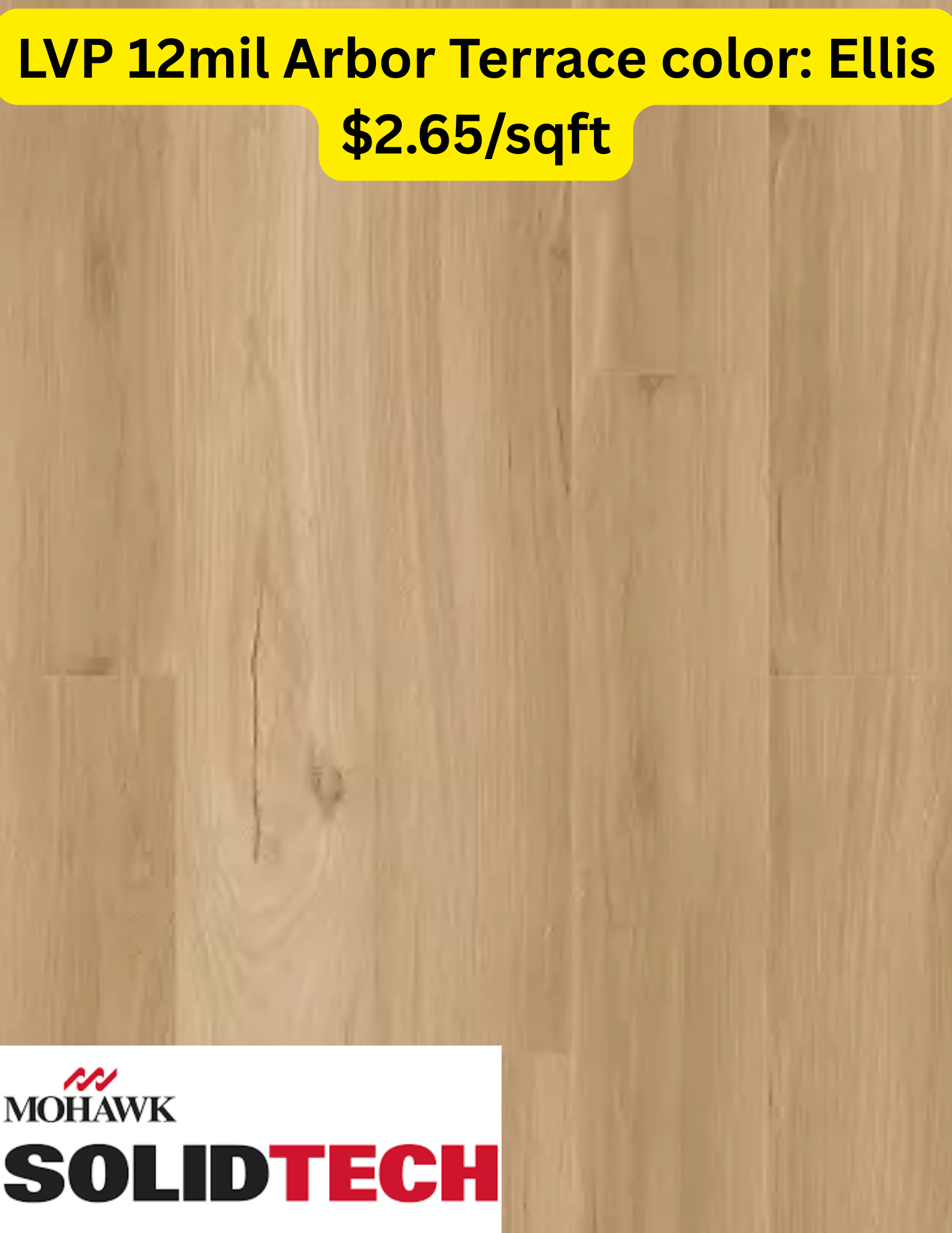 Light oak colored wood-look flooring labeled Mohawk SolidTech LVP 12mil Arbor Terrace color Ellis at $2.65/sqft.