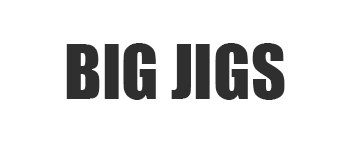 Big Jigs