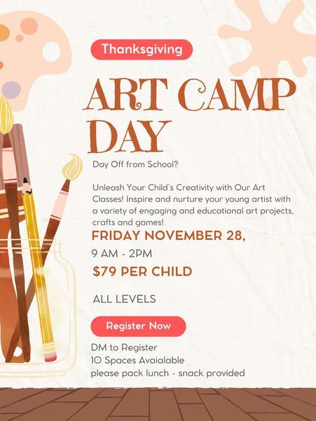 Thanksgiving art camp day flyer. Features paint brushes, palette, and text: Friday, November 28, 9 AM - 2 PM, $79 per child.