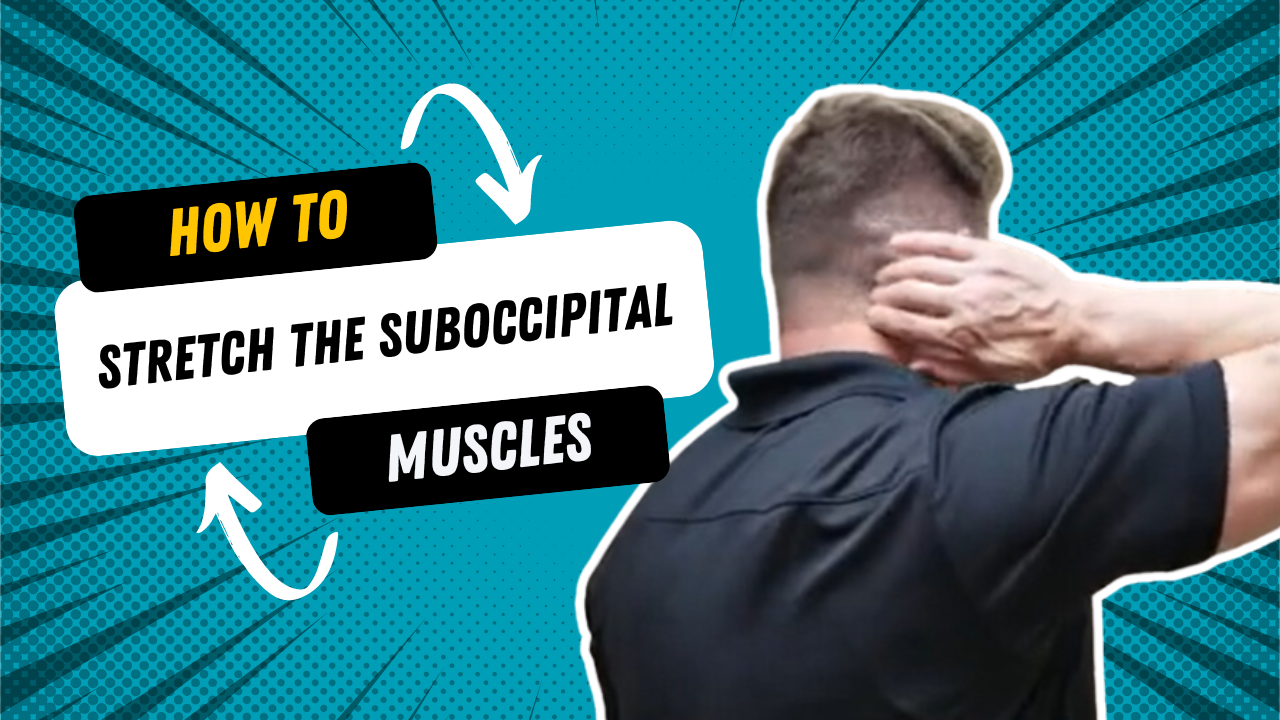 How to stretch the suboccipital muscles