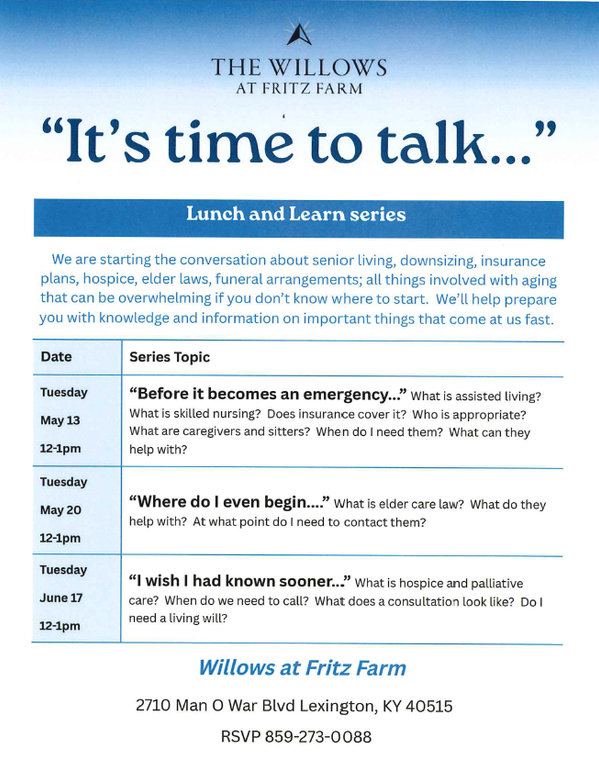 It 's time to talk lunch and learn series at the willows at fritz farm