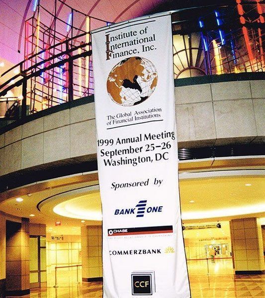 Banner for Institute of International Finance, Inc. 1999 Annual Meeting in Washington, DC, sponsored by Bank One, Commerzbank, and CCF.