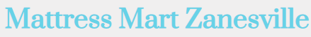 Mattress mart zanesville is written in blue on a white background