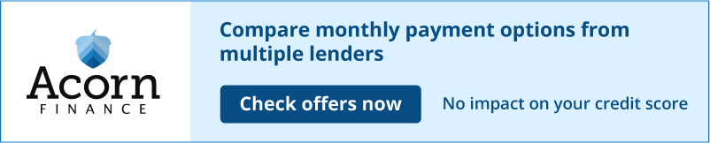 Acorn finance offers monthly payment options from multiple lenders