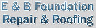 E & B Foundation Repair & Roofing logo