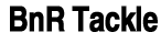 BnR Tackle