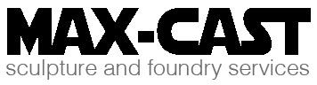 The logo for "MAX-CAST" with the tagline "sculpture and foundry services" written in grey underneath.