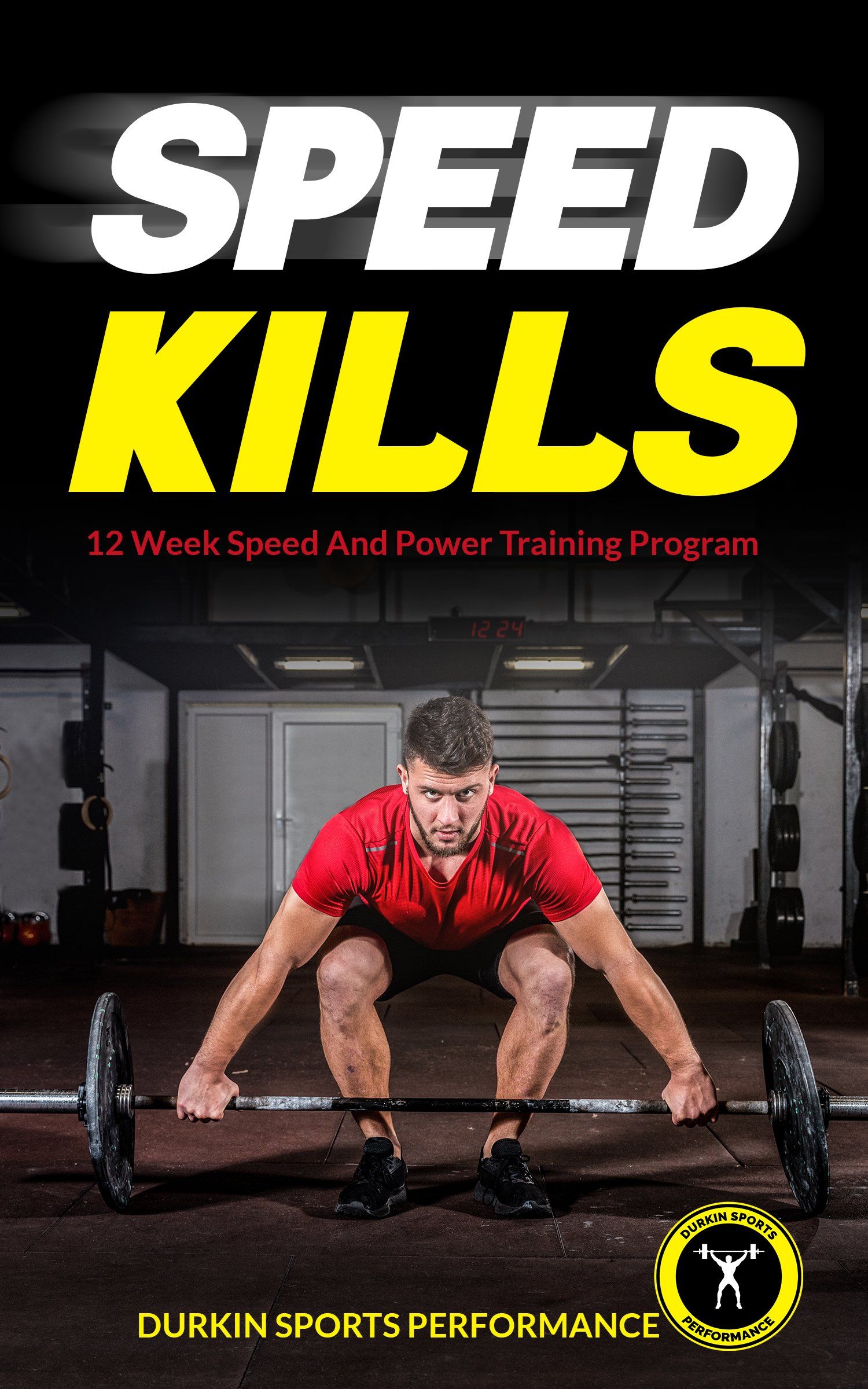 Speed Kills - 12 Week Speed and Power Training Program Book Cover