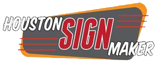 Houston Sign Maker