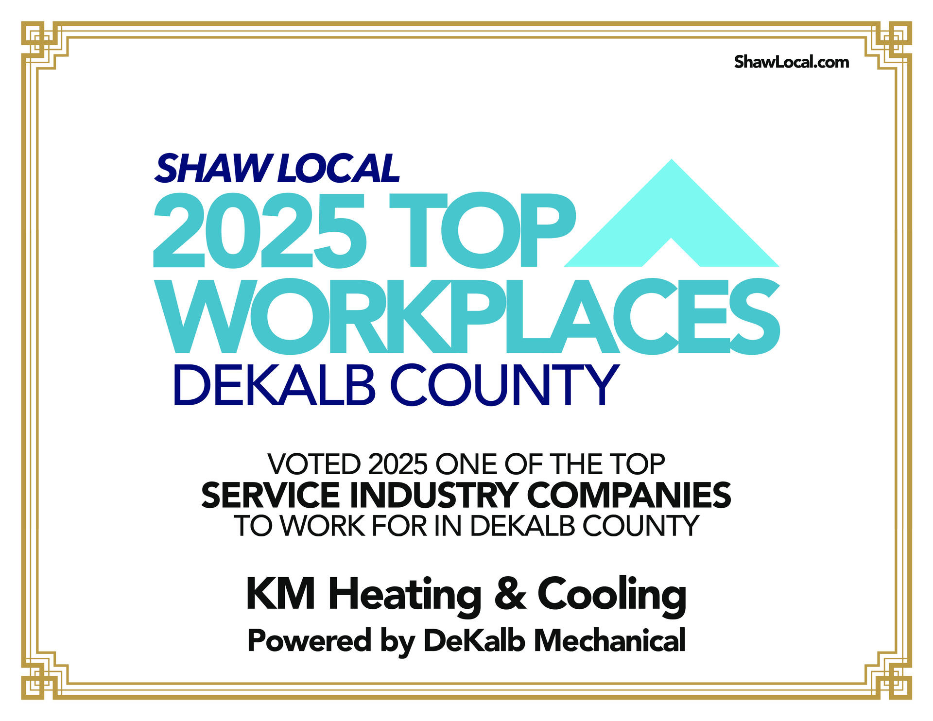Award for KM Heating & Cooling as a Top Workplace in DeKalb County, 2025, by Shaw Local.