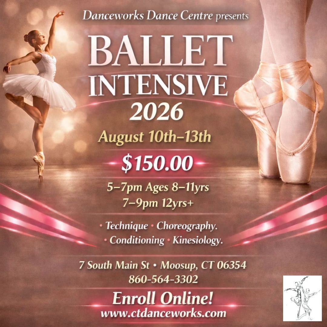 Danceworks Dance Centre Ballet Intensive 2026 flyer, August 10th-13th, Moosup, CT. Details at www.ctdanceworks.com.