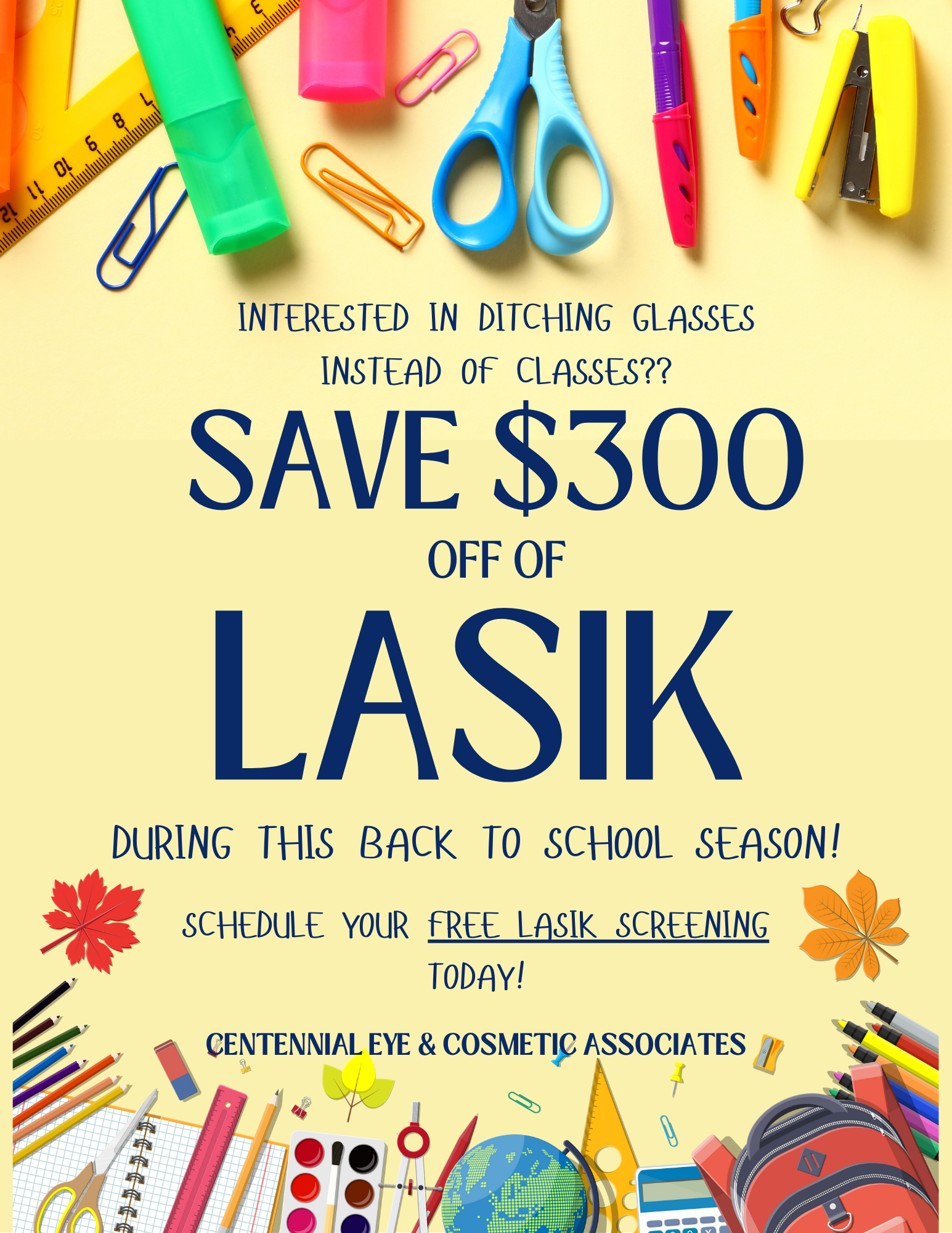 Flyer for LASIK eye surgery. Saves $300 off LASIK during to school season. Includes school supplies and autumn leaves.