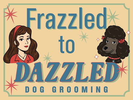 Frazzled to Dazzled Dog Grooming sign with a woman and a poodle