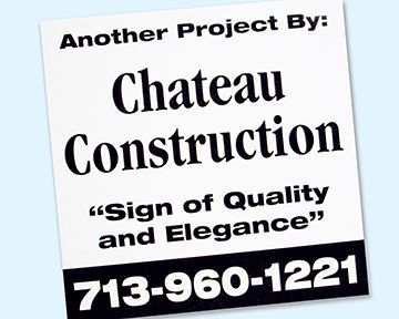 A sign that says another project by chateau construction sign of quality and elegance
