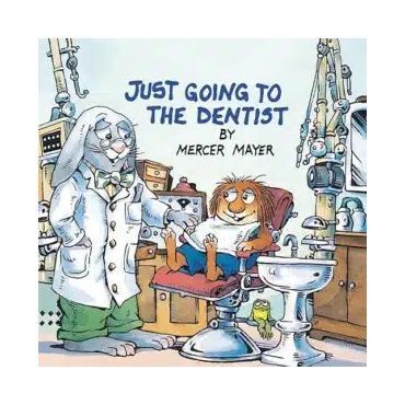 A book called Just Going to the Dentist by Mercer Mayer.
