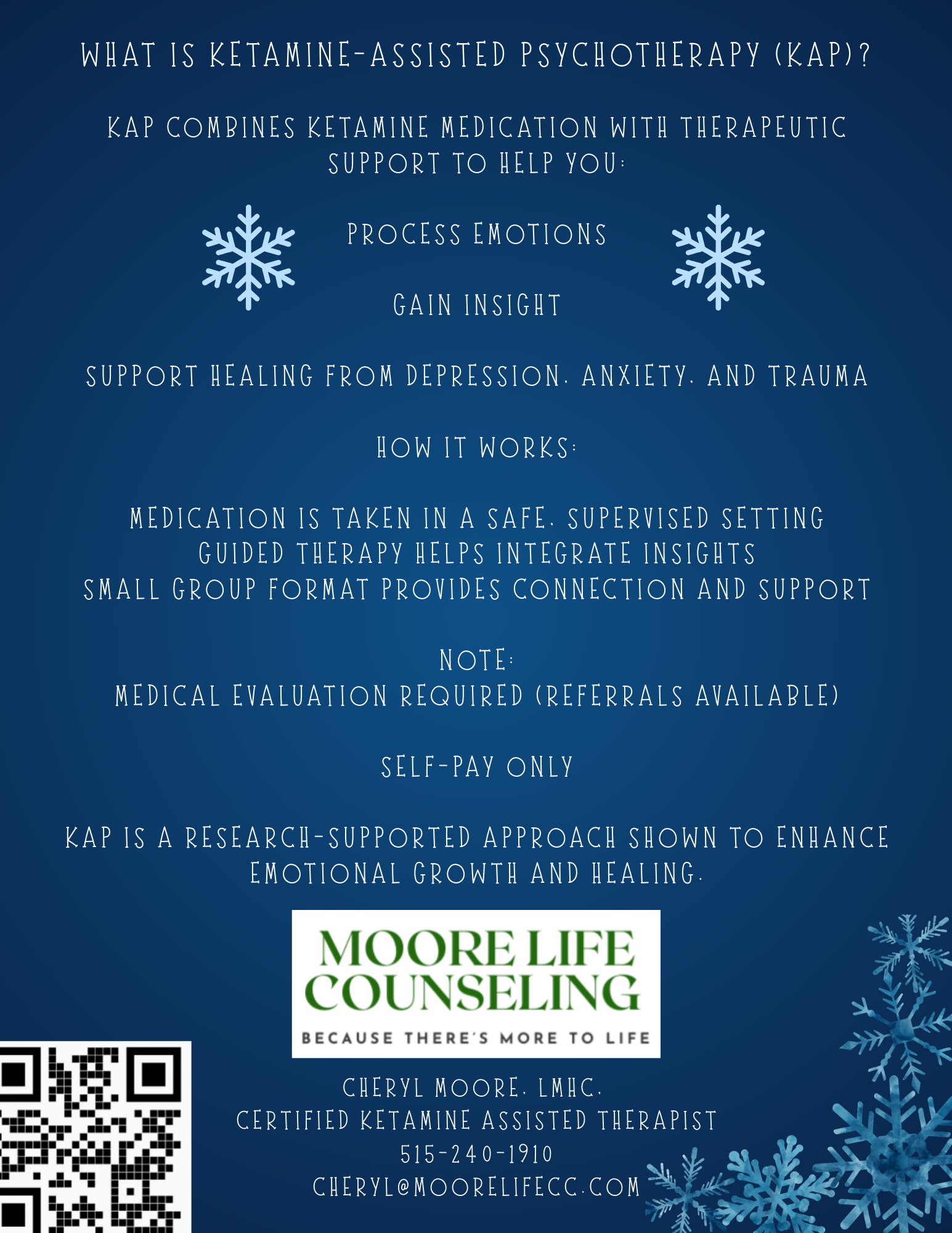 Flyer: Ketamine-assisted psychotherapy. Text and snowflakes on blue background.  Moore Life Counseling logo. QR code. Contact info.