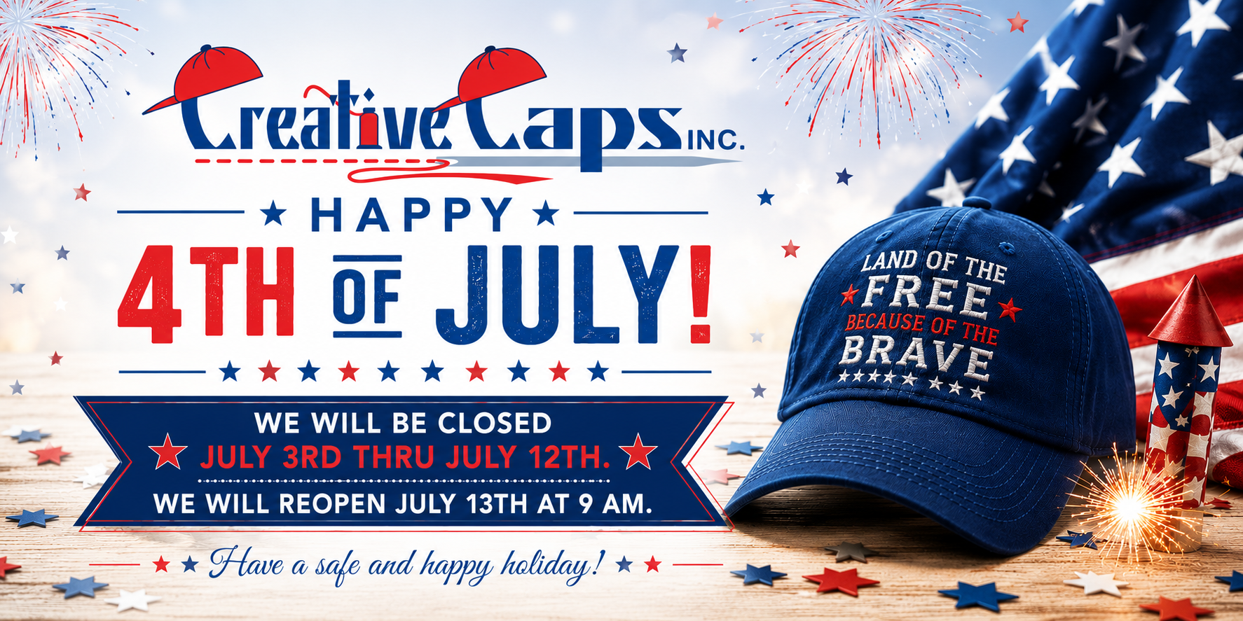 CreativeCaps Happy 4th of July banner with patriotic cap, fireworks, and closure notice