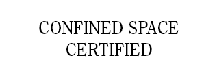 Confined Space Certified