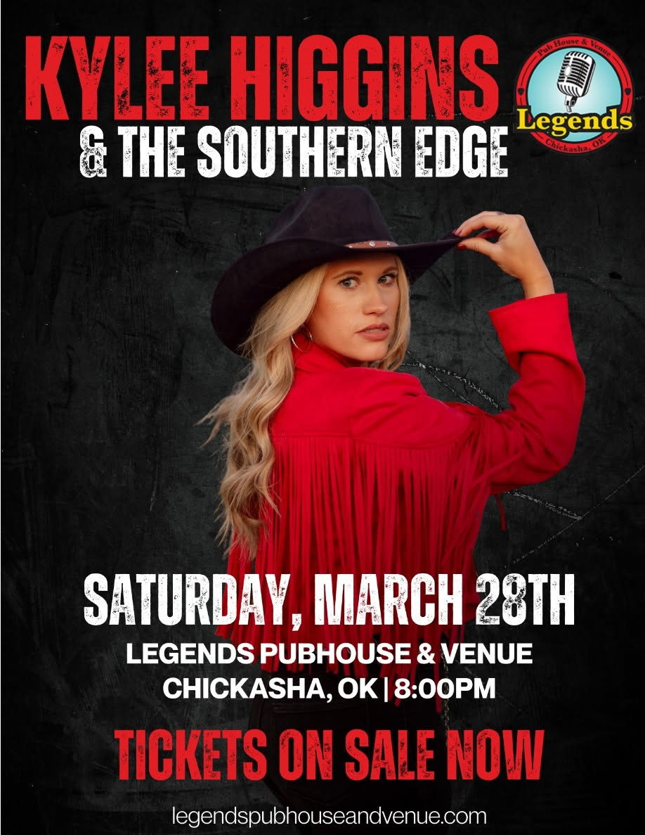 Concert poster: Kylee Higgins & The Southern Edge at Legends Pubhouse in Chickasha, OK on March 28th at 8 PM.
