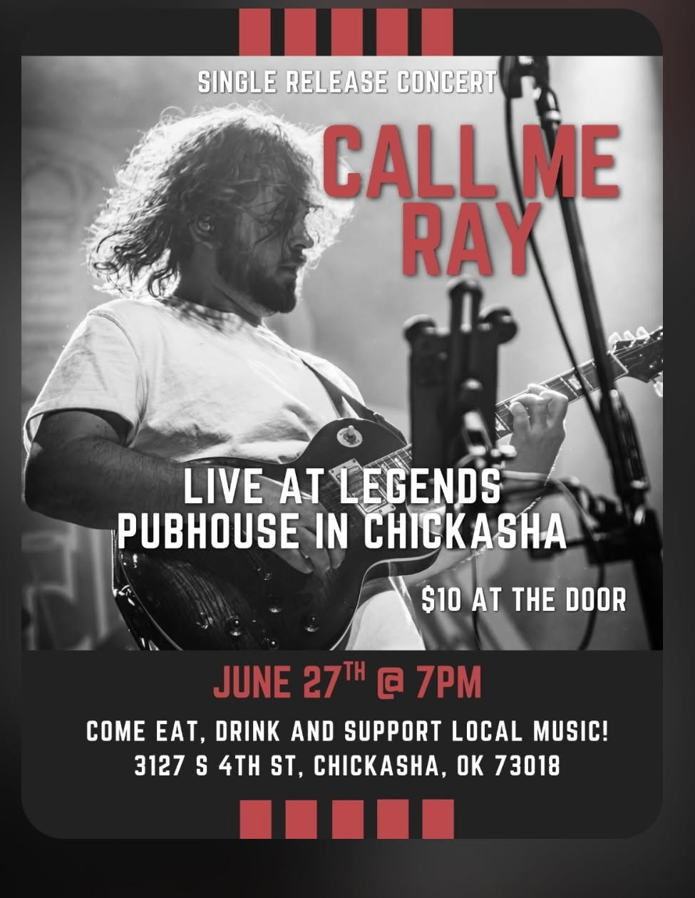 Concert poster for Call Me Ray at Legends Pubhouse in Chickasha, June 27 at 7 PM