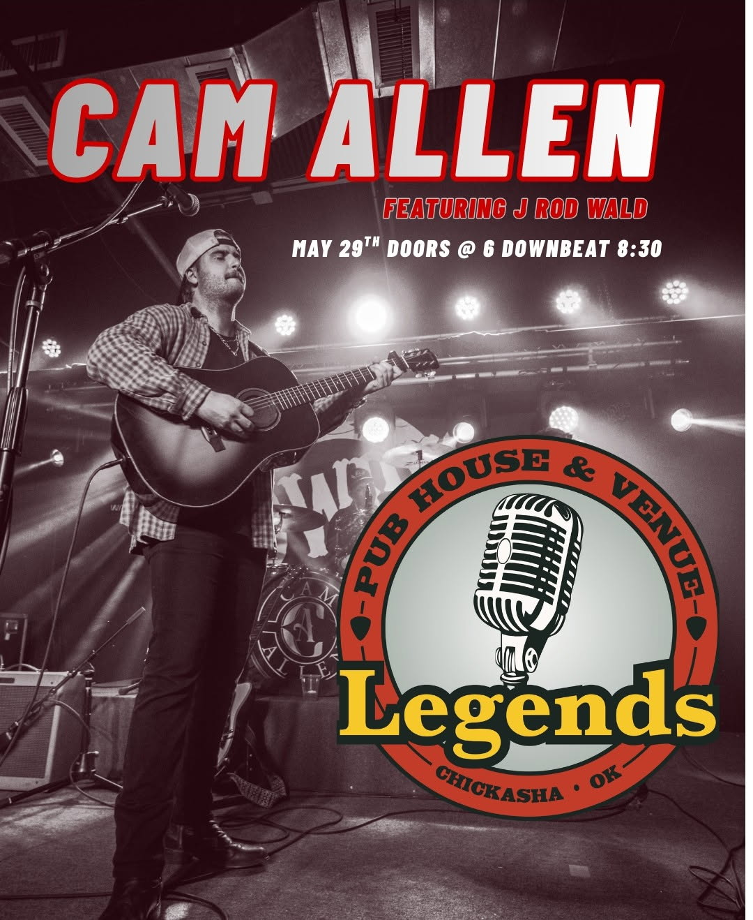 Event poster for Cam Allen at Legends Pub House & Venue in Chickasha, OK, on May 28, featuring a musician with a guitar.
