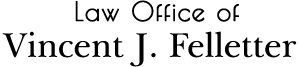 Law Office of Vincent J. Felletter, Jr. - LOGO