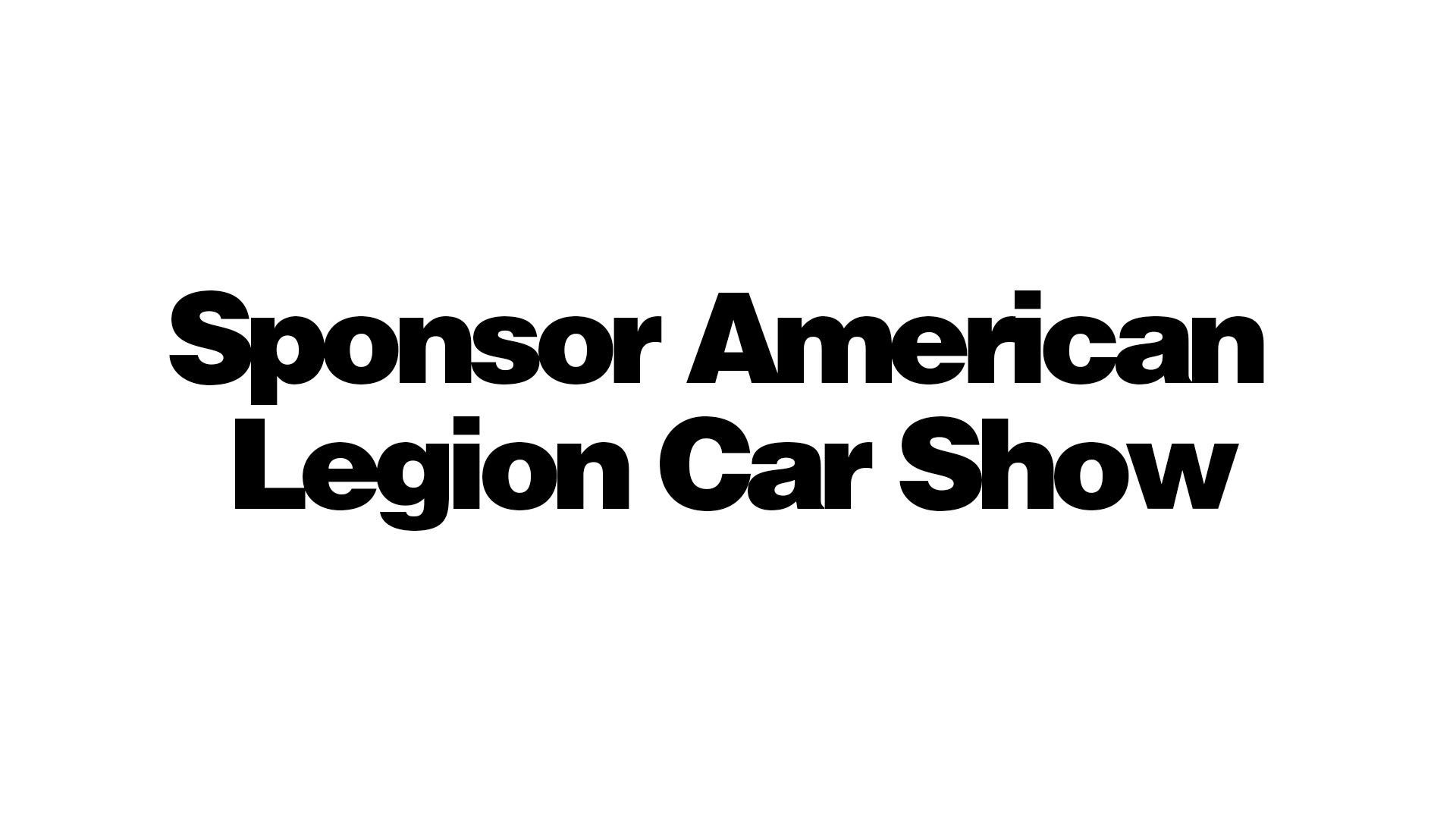 Sponsor American Legion Car Show