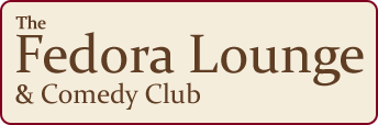 Logo for The Fedora Lounge & Comedy Club. Brown text on a light background with a maroon border.