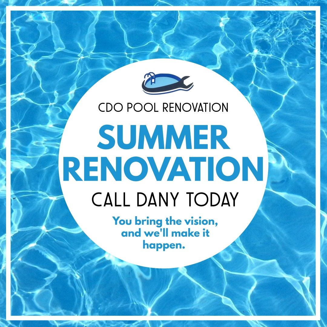 A cdo pool renovation summer renovation call dany today