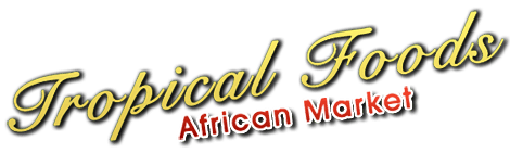 African Foods | Long Beach, CA | Tropical Foods African Market | 562-492-1129