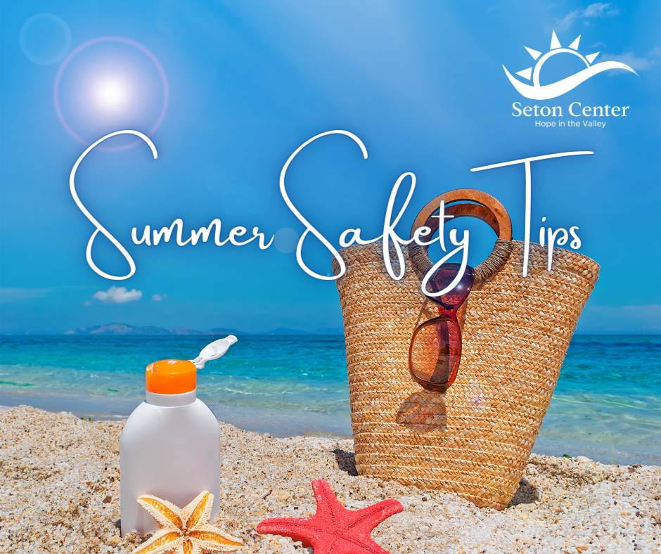 Summer Safety Tips from Seton Center Outreach Emmitsburg Thurmont MD