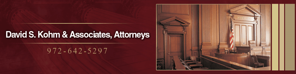 Legal Services - Arlington, TX - David S. Kohm & Associates, Attorneys