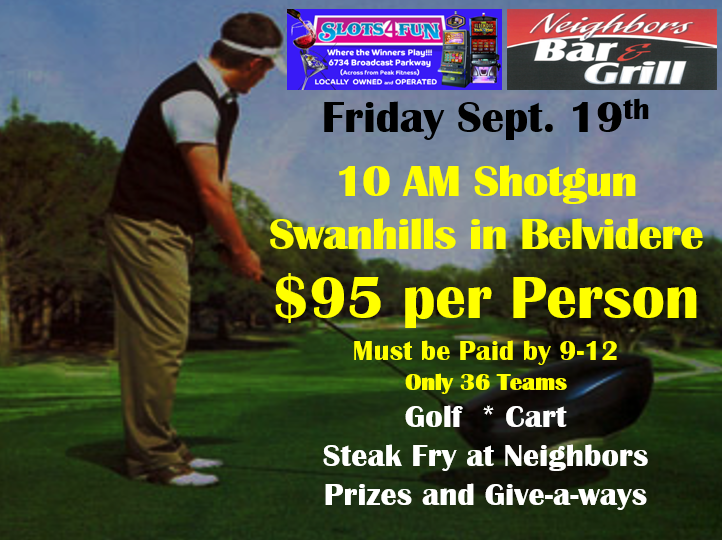 Golf tournament flyer for Neighbors Bar & Grill at Swanhills in Belvidere on September 19th. Includes golf, cart, steak fry, prizes, and giveaways; $95 per person.