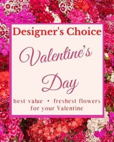 Designer's Choice Valentine's Day flowers ad, surrounded by pink and red blooms. Text reads: best value, freshest flowers.