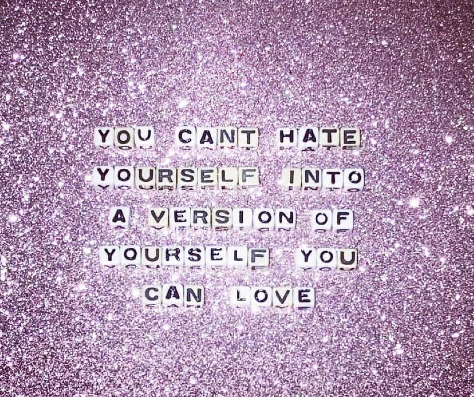 You Can t Hate Yourself