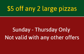 $5 off any 2 large pizzas