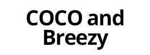 COCO and Breezy