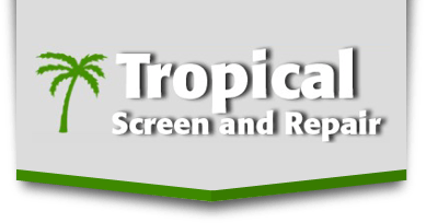 Tropical Screen and Repair