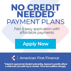 An advertisement for no credit needed payment plans from american first finance