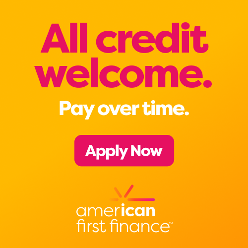 Ad for American First Finance. All credit is welcome. Pay over time, with a pink  Apply Now button.