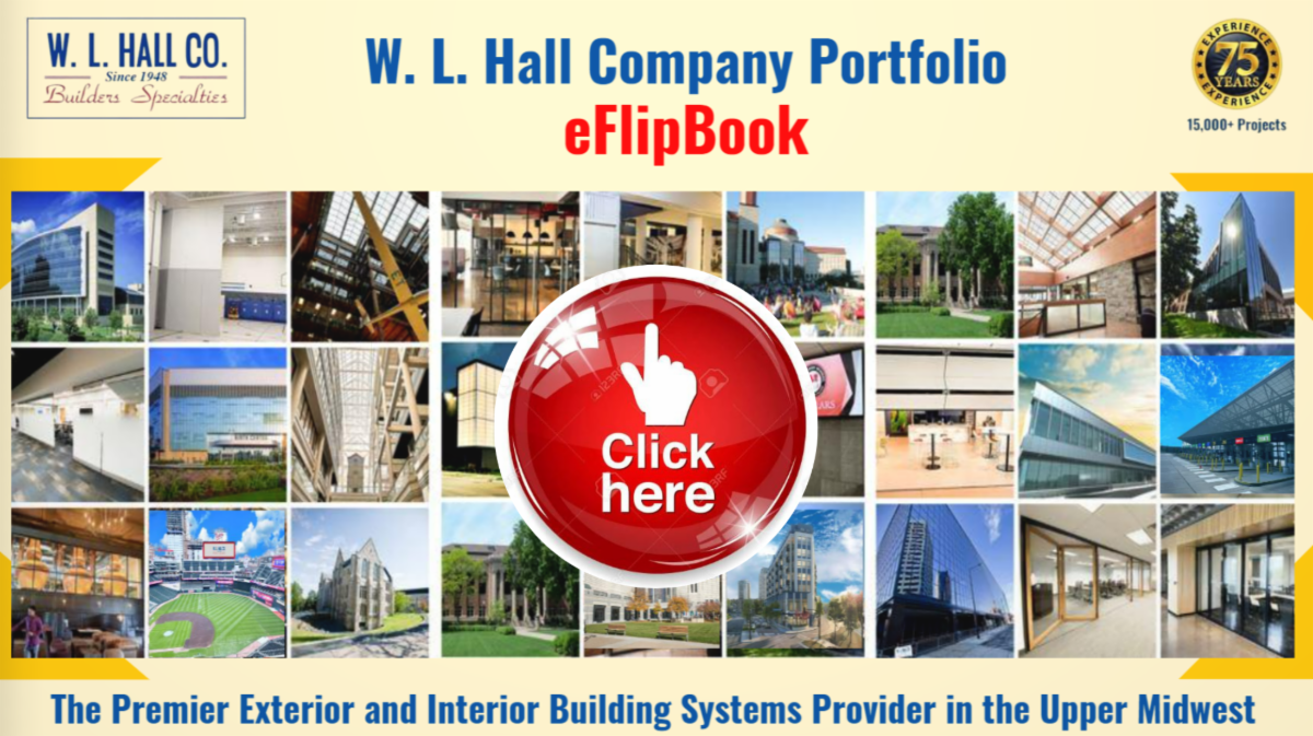 w l hall company portfolio The Premier Exterior and Interior Building Systems Provider in the Upper Midwest