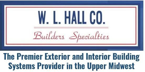 W. L. Hall Company The Premier Exterior & Interior Building Systems Provider in the Upper Midwest