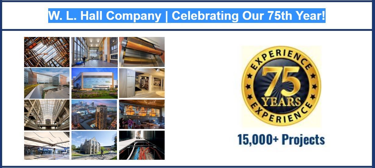 W. L. Hall Company | Celebrating Our 75th Year!