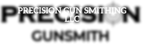 PRECISION GUN SMITHING LLC